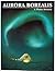 Aurora Borealis: A Photo Me...