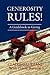 GENEROSITY RULES!: A GUIDEB...