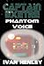 Captain Exetre: Phantom Voice