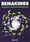 Remakings: Ecology, design, philosophy Remakings: Ecology, design, philosophy