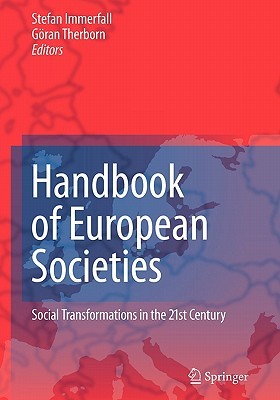 Handbook of European Societies: Social Transformations in the 21st Century (Paperback)
