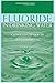 Fluoride in Drinking Water:...