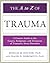 The A to Z of Trauma (Facts on File Library of Health & Living)