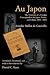 Au Japon: The Memoirs of a Foreign Correspondent in Japan, Korea, and China, 1892-1894 (Writing Travel)