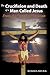 The Crucifixion and Death o...