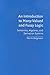 An Introduction to Many-Valued and Fuzzy Logic: Semantics, Algebras, and Derivation Systems