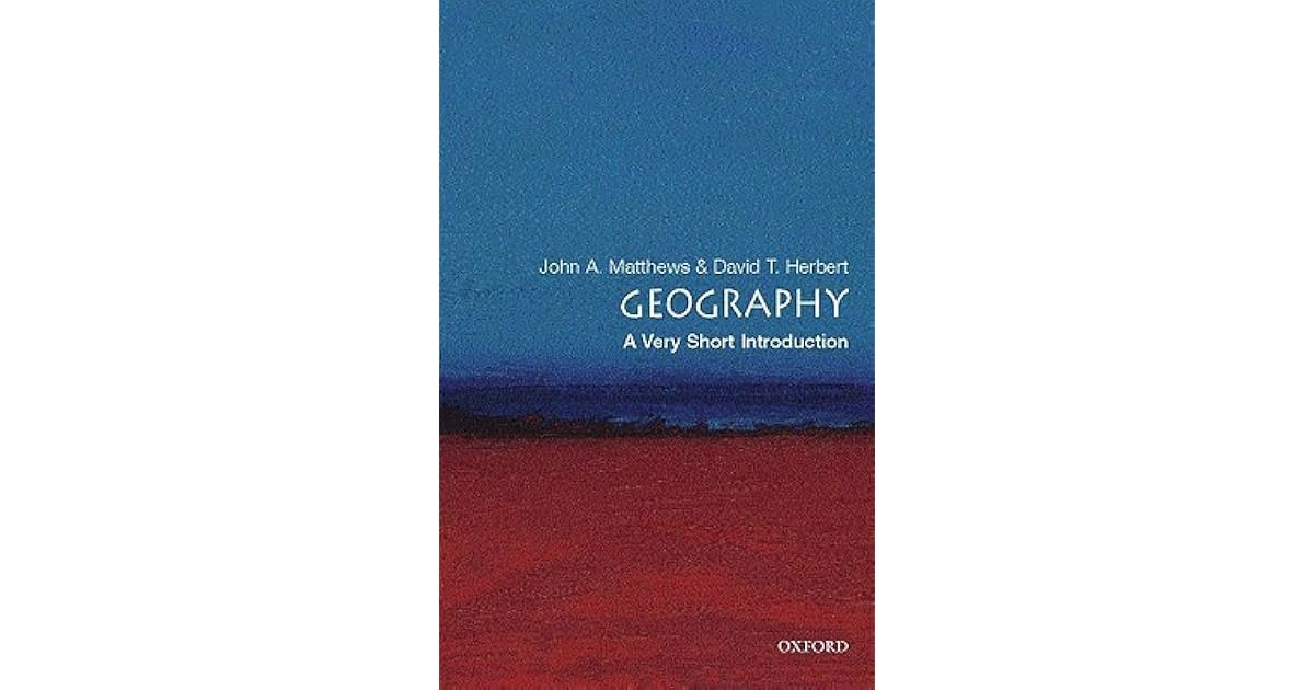 Geography A Very Short Introduction by John A. Matthews