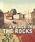 A Place in the Rocks