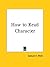 How to Read Character by Samuel Roberts Wells