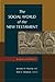 The Social World of the New Testament by Jerome H. Neyrey