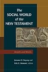 The Social World of the New Testament: Insights and Models