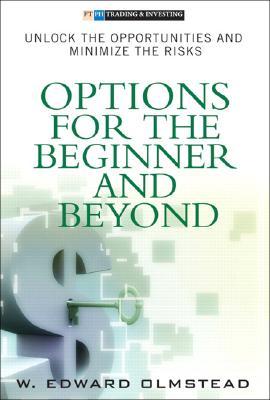 Options for the Beginner And Beyond: Unlock the Opportunities And Minimize the Risks (Hardcover)