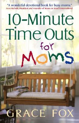10-Minute Time Outs for Moms (Paperback)
