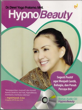 HypnoBeauty: Sugesti Positif Agar Menjadi Cantik, Bahagia, dan Penuh Percaya Diri