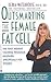 Outsmarting the Female Fat Cell: The First Weight-Control Program Designed Specifically for Women