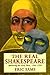 The Real Shakespeare: Retrieving the Early Years, 1564-1594