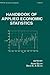 Handbook of Applied Economic Statistics (Statistics: A Series of Textbooks and Monographs)