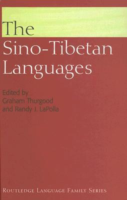 The Sino-Tibetan Languages (Routledge Language Family Series)