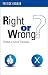 Right or Wrong?: Essays in ...