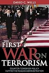 The First War on Terrorism: Counter-terrorism Policy during the Reagan Administration