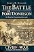 The Battle of Fort Donelson: No Terms But Unconditional Surrender (Civil War Sesquicentennial)
