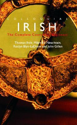 Colloquial Irish: The Complete Course for Beginners (Colloquial Series)