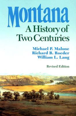 Montana: A History of Two Centuries (Paperback)