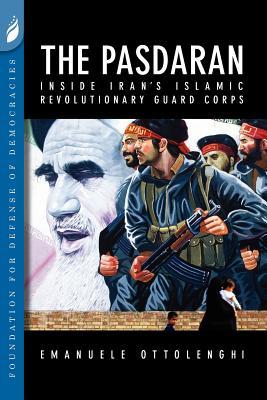 The Pasdaran: Inside Iran's Islamic Revolutionary Guard Corps (Paperback)
