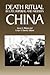 Death Ritual in Late Imperial and Modern China (Studies on Ch... by James L. Watson