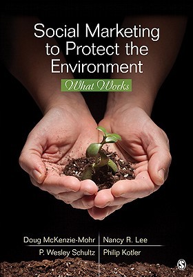 Social Marketing to Protect the Environment: What Works (Paperback)