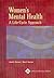 Women's Mental Health: A Life-Cycle Approach