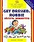 Get Dressed, Robbie / Vístete, Robertito (English and Spanish Edition)