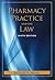 Pharmacy Practice and the Law