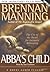 Abba's Child by Manning