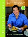 Dave's Dinners: A Fresh Approach to Home-Cooked Meals Dave's Dinners: A Fresh Approach to Home-Cooked Meals