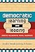 Democratic Learning and Leading: Creating Collaborative School Governance
