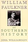 William Faulkner and Southern History William Faulkner and Southern History