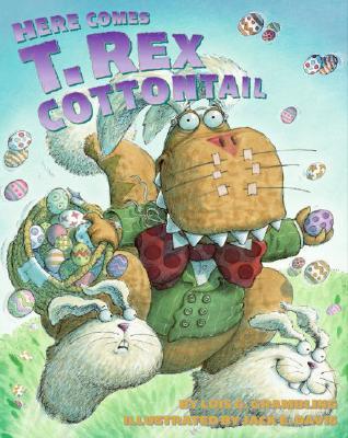 Here Comes T. Rex Cottontail (Hardcover)
