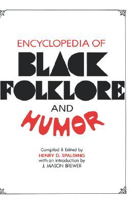 Encyclopedia of Black Folklore and Humor (Hardcover)