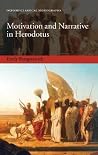 Motivation and Narrative in Herodotus (Oxford Classical Monographs) Motivation and Narrative in Herodotus (Oxford Classical Monographs)