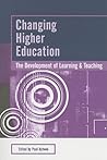 Changing Higher Education: The Development of Learning and Teaching (SEDA Series)