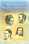 The Idea of English Ethnicity (Wiley-Blackwell Manifestos)