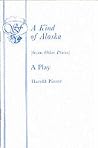 A Kind Of Alaska by Harold Pinter A Kind Of Alaska by Harold Pinter