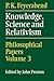 Knowledge, Science and Relativism (Philosophical Papers/Paul K. Feyerabend, Vol 3)