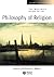 The Blackwell Guide to the Philosophy of Religion (Blackwell Philosophy Guides)
