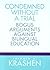 Condemned Without a Trial: Bogus Arguments Against Bilingual Education