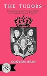 The Tudors: Personalities & Practical Politics in Sixteenth Century England The Tudors: Personalities & Practical Politics in Sixteenth Century England