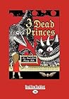 3 Dead Princes: An Anarchist Fairy Tale