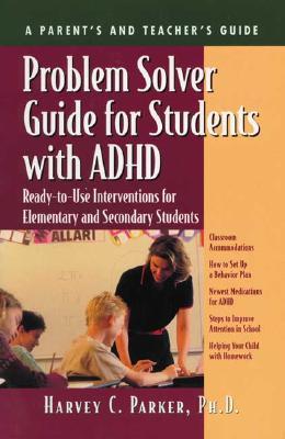 Problem Solver Guide for Students with ADHD: Ready-to-Use Interventions for Elementary and Secondary Students (Paperback)