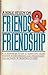 A Bible Study on Friends & Friendship: A Companion Study to Jerry and Mary White's Book - Friends and Friendship: The Secrets of Drawing Closer